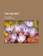 The Secret: Sixty Poems