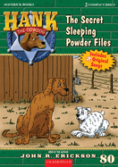 The Secret Sleeping Powder Files: Hank the Cowdog Book 80
