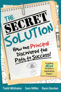 The Secret Solution: How One Principal Discovered the Path to Success