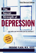 The Secret Strength of Depression: Third Revised Edition