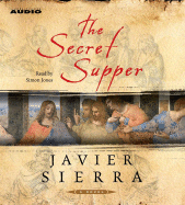 The Secret Supper - Sierra, Javier, and Manguel, Alberto (Translated by), and Jones, Simon (Read by)