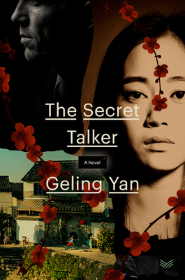 The Secret Talker - Yan, Geling, and Tiang, Jeremy (Translated by)