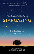 The Secret World of Stargazing: Find solace in the stars