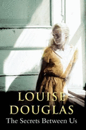 The Secrets Between Us - Douglas, Louise