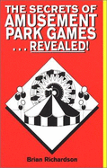 The Secrets of Amusement Park Games... Revealed!