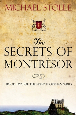 The Secrets of Montr?sor - Stolle, Michael