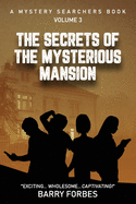 The Secrets of the Mysterious Mansion