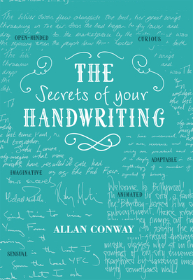 The Secrets of Your Handwriting: Your Personality in Your Penmanship - Conway, Allan