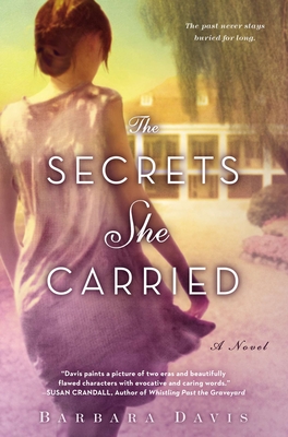 The Secrets She Carried - Davis, Barbara