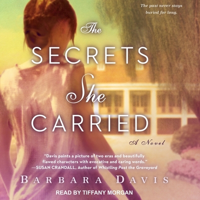 The Secrets She Carried - Morgan, Tiffany (Read by), and Davis, Barbara