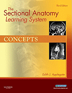 The Sectional Anatomy Learning System, 2-Volume Set: Concepts/Applications