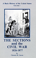 The Sections and the Civil War 1826-1877