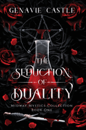 The Seduction of Duality