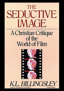 The Seductive Image - Billingsley, K L, and Davidson, Frederick (Translated by)