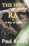 The Seed of Ra: A Ray of Light