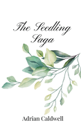 The Seedling Saga