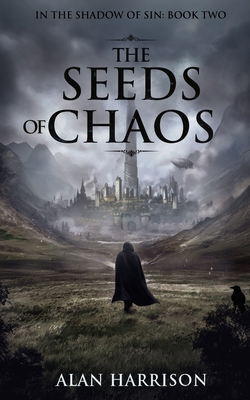 The Seeds of Chaos: In the Shadow of Sin: Book Two - Harrison, Alan