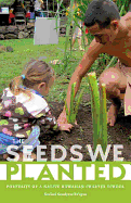 The Seeds We Planted: Portraits of a Native Hawaiian Charter School