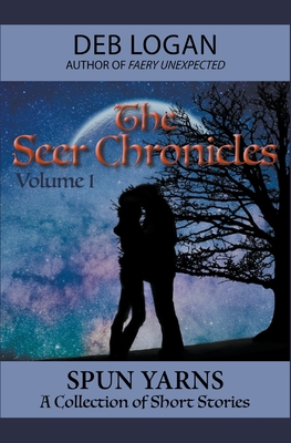 The Seer Chronicles - Logan, Deb