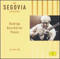 The Segovia Collection, Vol. 1 - Andrés Segovia (guitar); Arthur Granick (viola); Eugene Bergen (violin); Felix Galimir (violin); Jascha Bernstein (cello);...