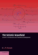 The Seismic Wavefield: Volume 1, Introduction and Theoretical Development