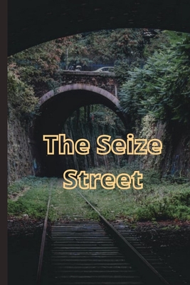 The Seize Street - Rasheed, Muhammad Tahir