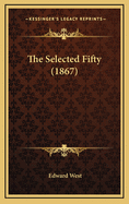 The Selected Fifty (1867)