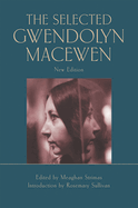 The Selected Gwendolyn Macewen: New Edition