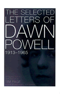 The Selected Letters of Dawn Powell: 1913-1965