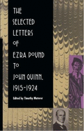 The Selected Letters of Ezra Pound to John Quinn: 1915-1924