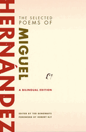 The Selected Poems of Miguel Hernandez: Bilingual Edition
