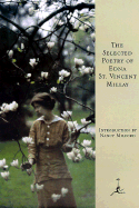 The Selected Poetry of Edna St. Vincent Millay - Millay, Edna St Vincent, and Milford, Nancy (Editor)