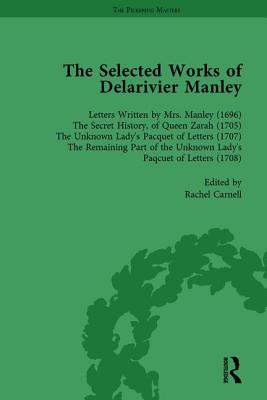 The Selected Works of Delarivier Manley Vol 1 - Herman, Ruth, and Carnell, Rachel, and Owens, W R