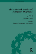 The Selected Works of Margaret Oliphant, Part II: Literary Criticism, Autobiography, Biography and Historical Writing