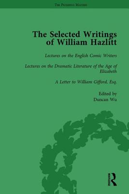 The Selected Writings of William Hazlitt Vol 5 - Wu, Duncan, and Paulin, Tom, and Bromwich, David