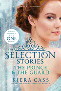 The Selection Stories: The Prince & the Guard - Cass, Kiera