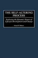 The Self-Altering Process: Exploring the Dynamic Nature of Lifestyle Development and Change