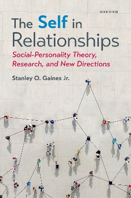 The Self in Relationships: Social-Personality Theory, Research, and New Directions - Gaines, Stanley O., Jr.