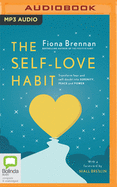 The Self-Love Habit: Transform fear and self-doubt into serenity, peace and power