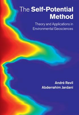 The Self-Potential Method - Revil, Andr, and Jardani, Abderrahim