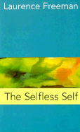 The Selfless Self - Freeman, Laurence