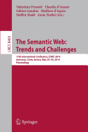The Semantic Web: Trends and Challenges: 11th International Conference, ESWC 2014, Anissaras, Crete, Greece, May 25-29, 2014, Proceedings