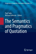The Semantics and Pragmatics of Quotation