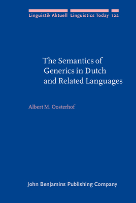 The Semantics of Generics in Dutch and Related Languages - Oosterhof, Albert