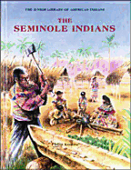 The Seminole Indians - Marvis, B, and Koslow, Philip