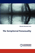 The Sempiternal Pansexuality