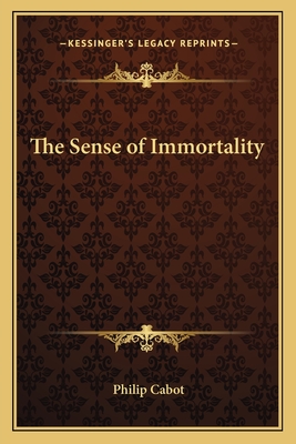 The Sense of Immortality - Cabot, Philip