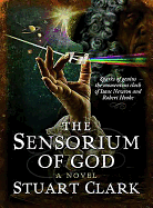 The Sensorium of God: The Sky's Dark Labyrinth Series