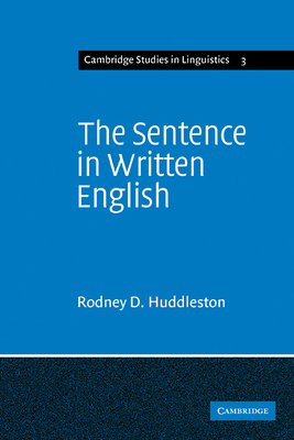 The Sentence in Written English: A Syntactic Study Based on an Analysis of Scientific Texts - Huddleston, Rodney D.