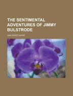 The Sentimental Adventures of Jimmy Bulstrode